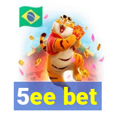 5ee bet